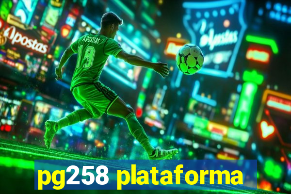 pg258 plataforma