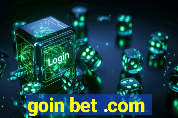 goin bet .com