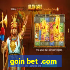 goin bet .com