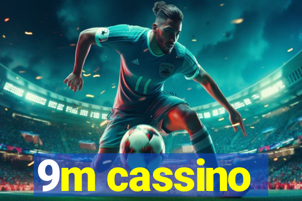 9m cassino