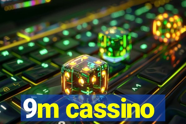 9m cassino