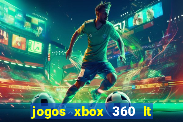 jogos xbox 360 lt 3.0 download