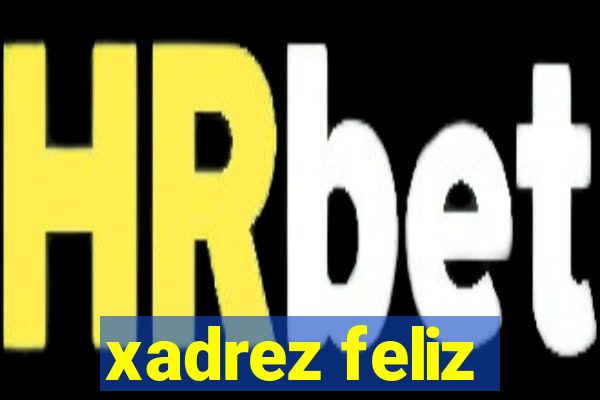 xadrez feliz