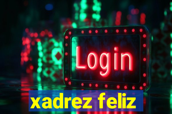 xadrez feliz