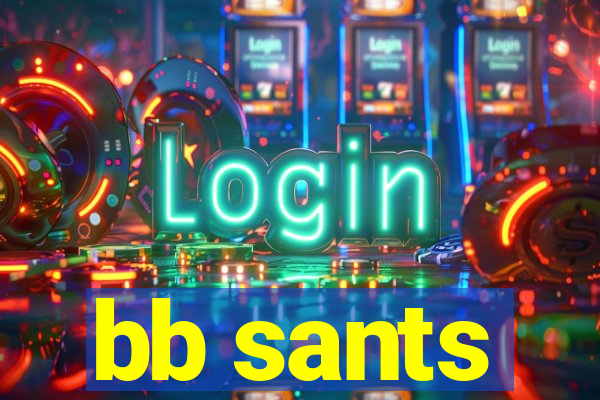 bb sants