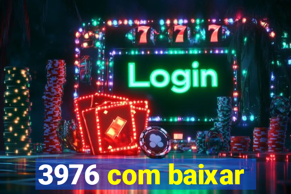 3976 com baixar