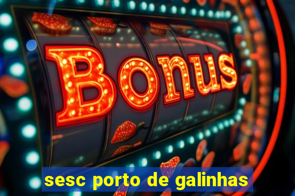 sesc porto de galinhas