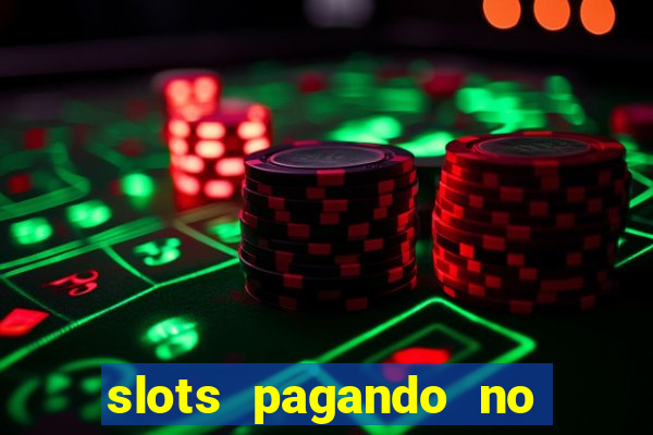 slots pagando no cadastro 2024