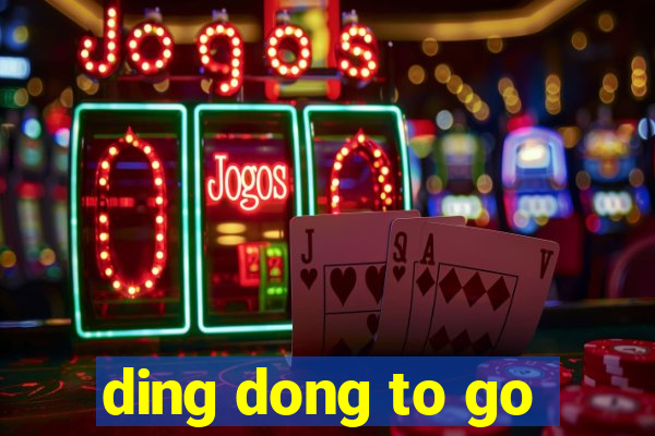 ding dong to go