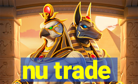 nu trade