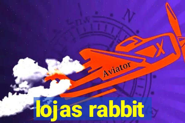 lojas rabbit