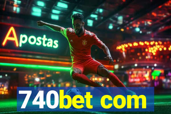 740bet com
