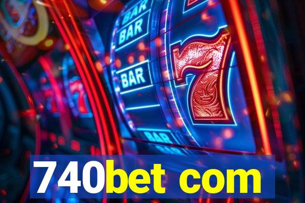 740bet com