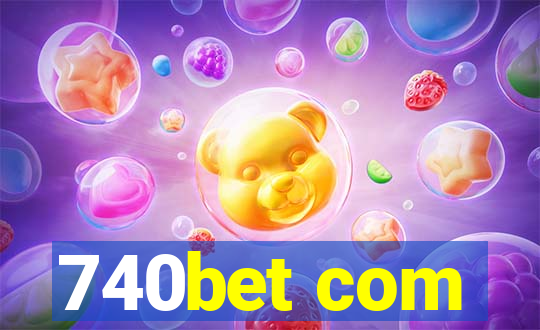 740bet com