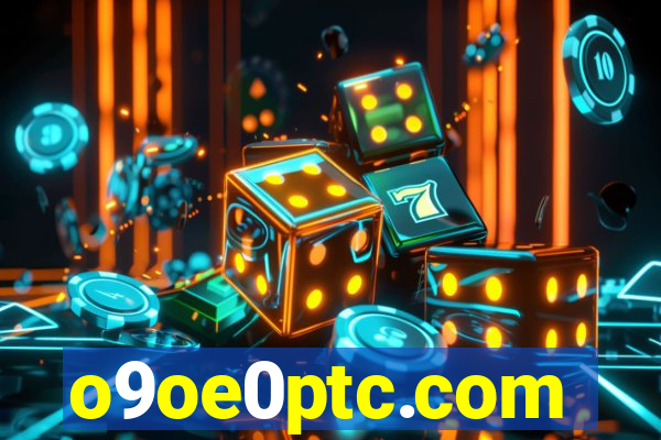 o9oe0ptc.com