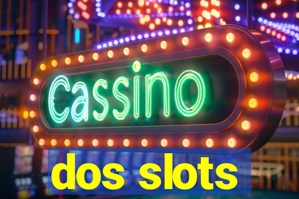 dos slots