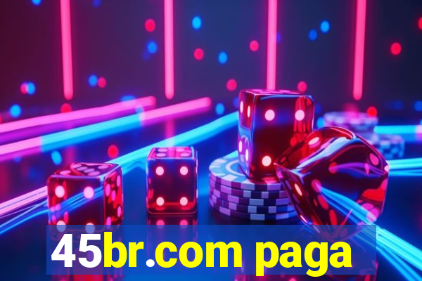 45br.com paga