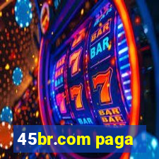 45br.com paga
