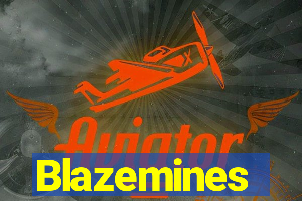 Blazemines