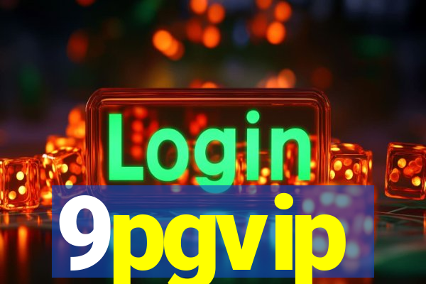 9pgvip