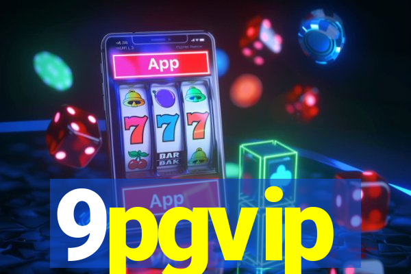 9pgvip