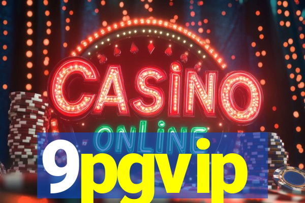9pgvip