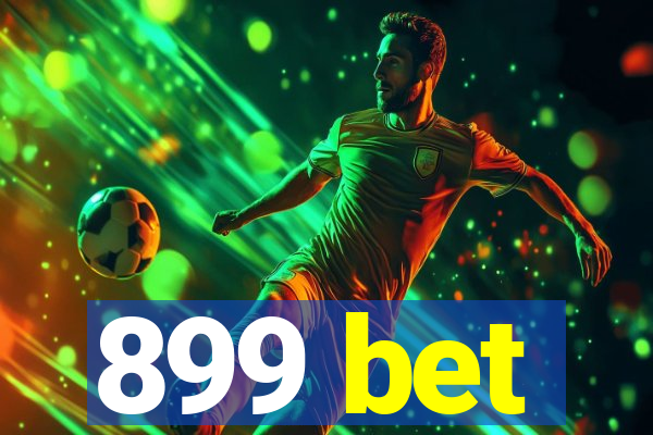 899 bet