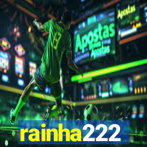 rainha222