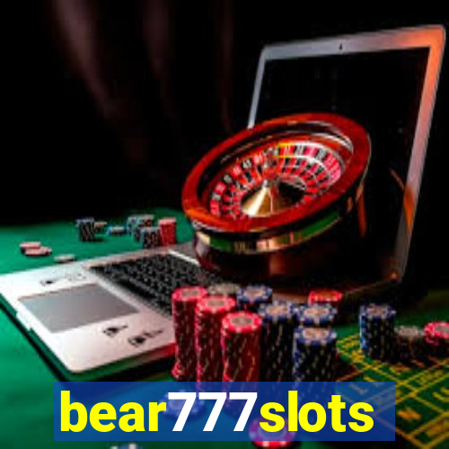 bear777slots