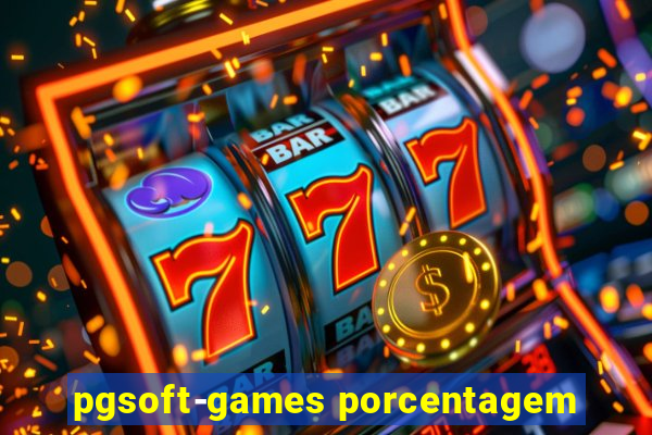 pgsoft-games porcentagem