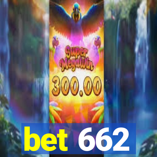 bet 662
