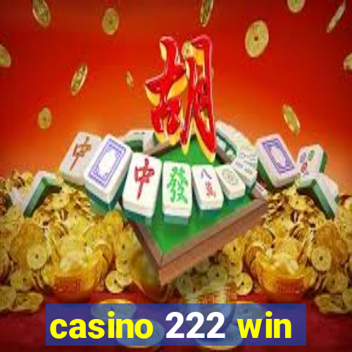 casino 222 win