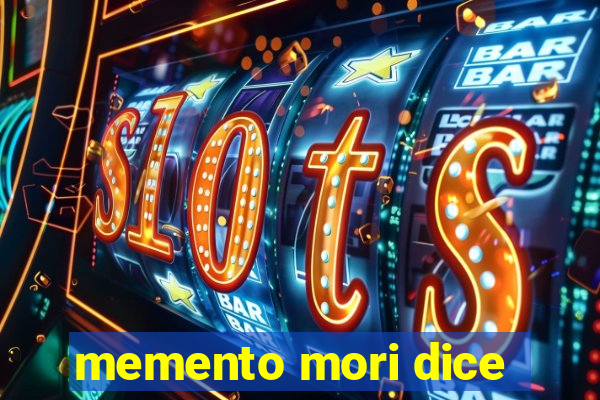 memento mori dice