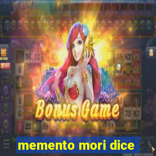 memento mori dice