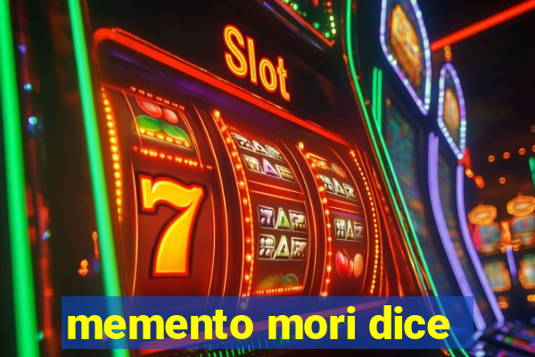 memento mori dice