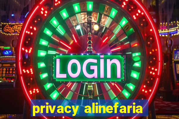 privacy alinefaria