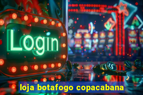 loja botafogo copacabana