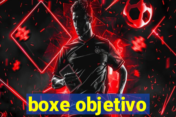 boxe objetivo