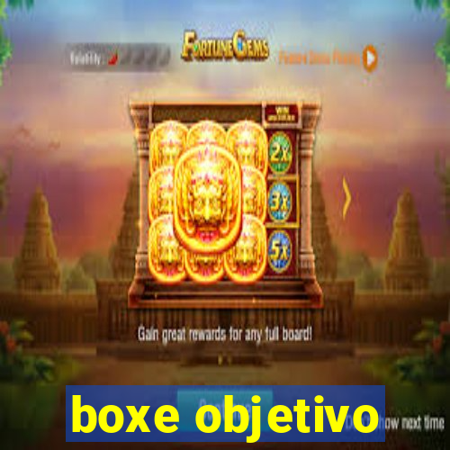 boxe objetivo