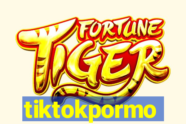 tiktokpormo
