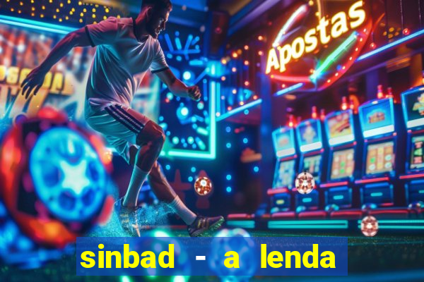 sinbad - a lenda dos sete mares superflix