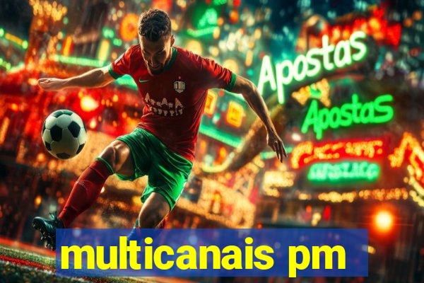 multicanais pm