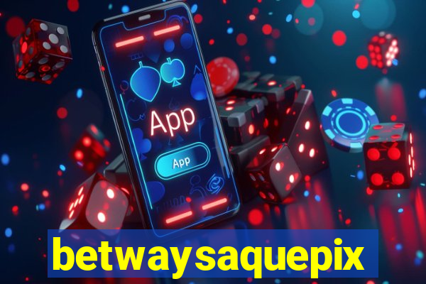 betwaysaquepix
