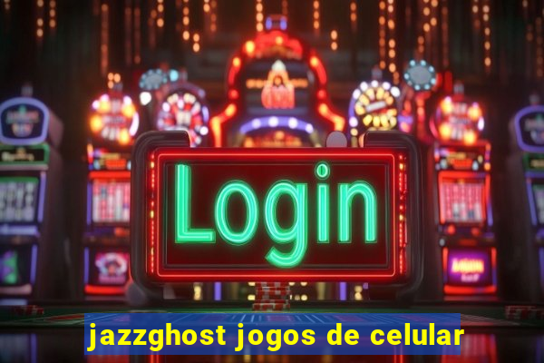jazzghost jogos de celular