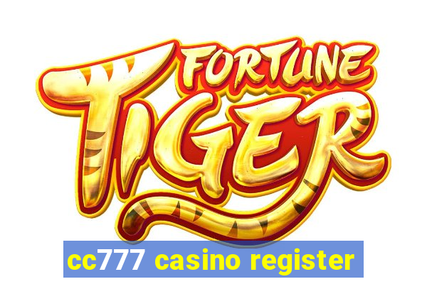 cc777 casino register