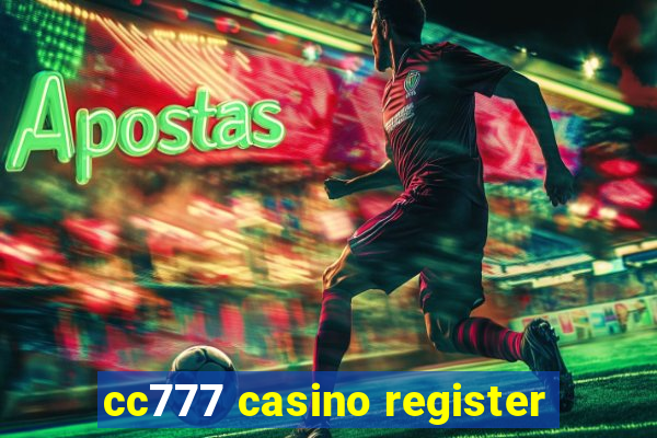 cc777 casino register