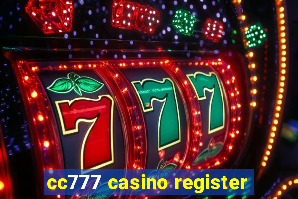 cc777 casino register