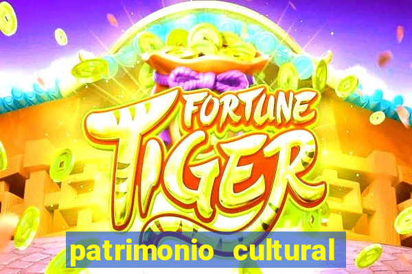 patrimonio cultural material e imaterial da bahia