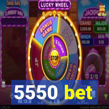 5550 bet
