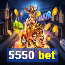 5550 bet